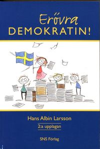 Erövra demokratin; Hans Albin Larsson; 2004