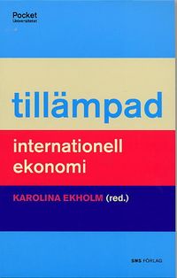 Tillämpad internationell ekonomi; Karolina Ekholm; 2005