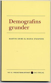 Demografins grunder; Martin Dribe, Maria Stanfors; 2005