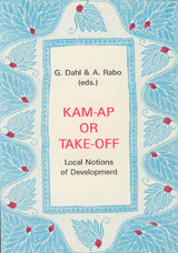 Kamp-Ap or Take-Off : Local Notions of Development; Gudrun Dahl, Annika Rabo; 1992