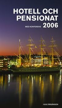 Hotell och pensionat 2006; Svenska Turistföreningen; 2006