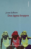 Öppna kroppen; Jorun Solheim; 2001