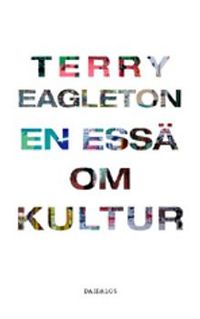 En essä om kultur; Terry Eagleton; 2001