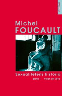 Sexualitetens historia Bd 1 Viljan att veta; Michel Foucault; 2002
