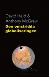 Omstridda globaliseringen; Held, McGrew; 2003