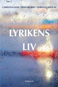 Lyrikens liv; Christian Refsum, Arne Melberg, Christian Janss; 2004