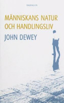 Människans natur och handlingsliv : inledning till en socialpsykologi; John Dewey; 2005