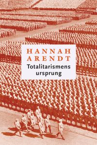Totalitarismens ursprung; Hannah Arendt; 2020