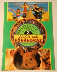 Naturvetenskap & Teknik. Big Book 2 Växa och förändras; Inger Björneloo, Monica Nyström; 2000