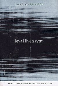 Leva i livets rytm; LarsOlov Eriksson; 2002