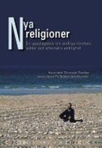 Nya religioner : en uppslagsbok om andliga rörelser, sekter och alternativ andlighet; Partridge, Beskow, Johansson; 2005