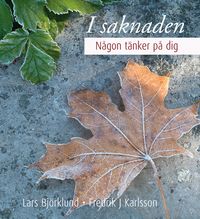 I saknaden; Lars Björklund, Fredrik J Karlsson; 2006