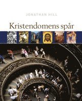 Kristendomens spår; Jonathan Hill; 2007