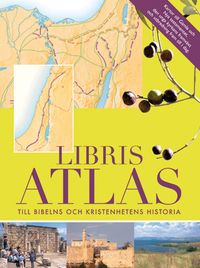 Libris Atlas : till bibelns och kristenhetens historia; Tim Dowley; 2008