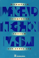 Mångfald, integration, rasism och andra ord: ett lexikon över begrepp inom IMER--internationell migration och etniska relationer; Charles Westin; 1999