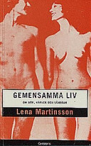 Gemensamma Liv : Om Kön, Kärlek Och Längtan; Lena Martinsson; 1997