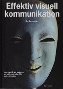 Effektiv visuell kommunikation; Bo Bergström; 2001