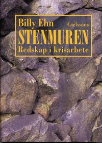 Stenmuren : Redskap i krisarbete; Billy Ehn; 2003
