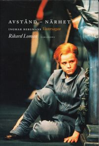 Avstånd - närhet : Ingmar Bergmans Vintersagan på Dramaten; Rikard Loman; 2005