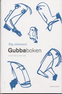 Gubbaboken - sticklingar; Stig Johansson; 2006