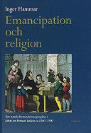 Emancipation och religion : den svenska kvinnorörelsens; Inger Hammar; 1999