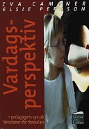Vardagsperspektiv pedagogens syn på läroplan; Campner Persson; 2000