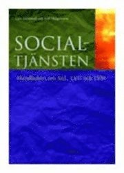 Socialtjänsten : handboken om SoL, LVU och LVM; Lars Grönwall, Leif Holgersson; 2004