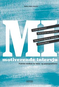 Motiverende intervju - norsk utgåva; Barbro Holm Ivarsson; 2011