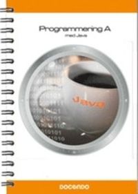 Programmering A : med Java; Jonas Byström; 2010