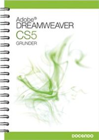 Dreamweaver CS5 Grunder; Irene Friberg; 2010
