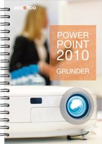 PowerPoint 2010 Grunder; Eva Ansell; 2010