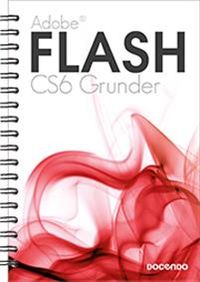 Flash CS6 Grunder; Kristina Lundsgård; 2013