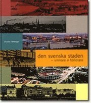Den svenska staden: vinnare & förlorare; Christer Ahlberger; 2003