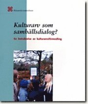 Kulturarv som samhällsdialog? : en betraktelse av kulturarvsförmedling; Anders Gustafsson, Håkan Karlsson; 2004