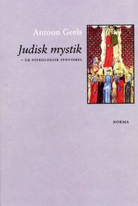 Judisk mystik : ur psykologisk synvinkel; Antoon Geels; 1997