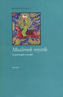 Muslimsk mystik : ur psykologisk synvinkel; Antoon Geels; 1999