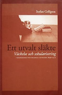 Ett utvalt släkte : väckelse och sekularisering : Evangeliska fosterlands-stiftelsen 1856-1910; Stefan Gelfgren; 2003