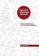 Spindlar i känsliga nätverk: skolans ledarskap och kunskapsbildningVolym 34 av Skapande, vetande, ISSN 0284-1266; Glenn Hultman; 1998
