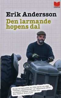 Den larmande hopens dal; Erik Andersson; 2009