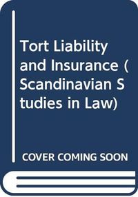 Tort Liability and Insurance; Peter Wahlgren; 2001