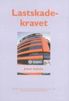 Lastskadekravet - En studie av reklamations- och preskriptionsreglerna i lagen om inrikes vägtransporter; Johan Schelin; 2001