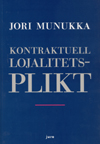 Kontraktuell lojalitetsplikt; Jori Munukka; 2007