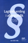 Lagtextsamling i affärsjuridik; Jan-Erik Falk; 2008