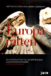 Europarätten : en introduktion till EU-rätten och Europakonventionen; Mattias Nilsson, Jenny Lundberg; 2010