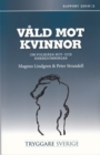 Våld mot kvinnor : om polisiär hot- och riskbedömningar; Magnus Lindgren, Peter Strandell; 2010