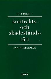 Studier i kontrakts- och skadeståndsrätt; Jan Kleineman; 2011