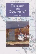 Tidvatten med höjd- och strömberäkningar och oceanografi för sjöfarare; Björn Borg; 2011