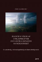 Ägande & värde av utsläppsrätter och andra liknande handelsobjekt : en sakrättslig, redovisningsrättslig och skatterättslig studie; Emil Elgebrant; 2012