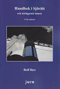 Handbok i sjörätt : och närliggande ämnen; Rolf Ihre; 2012