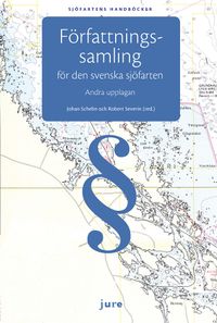 Författningssamling för den svenska sjöfarten; Johan Schelin, Robert Severin; 2012
